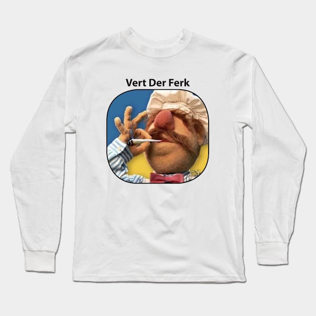 Funny Vert Der Ferk - The Swedish Chef Retro - Weed Long Sleeve T-Shirt by ANDREANUS